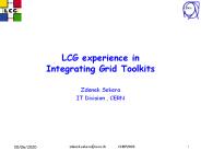 LCG experience in Integrating Grid Toolkits