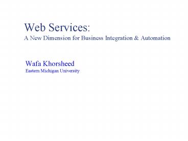 Web Services: A New Dimension for Business Integration