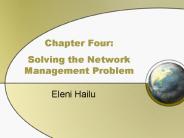 Chapter Four: Solving the Network Management Problem