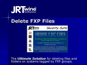 Delete FXP Files