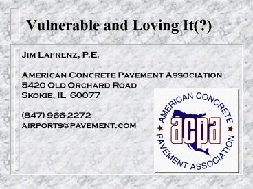 Vulnerable and Loving It