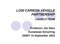 LOW CARBON VEHICLE PARTNERSHIP LAUNCH TEAM PowerPoint PPT Presentation