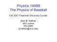 Physics 199BB The Physics of Baseball PowerPoint PPT Presentation