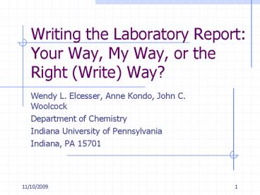 Writing the Laboratory Report: Your Way, My Way, or the Right Write Way