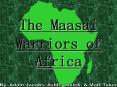 The Maasai Warriors of Africa PowerPoint PPT Presentation