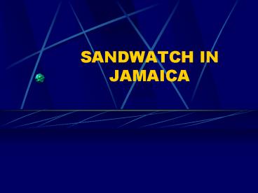 SANDWATCH IN JAMAICA