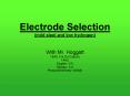 Electrode Selection mild steel and low hydrogen With Mr' Hoggatt TEKS 119'25 C8D TAKS English 17 Bio PowerPoint PPT Presentation