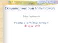 Designing%20your%20own%20home%20brewery PowerPoint PPT Presentation