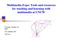 Multimedia Expo: Tools and resources for teaching and learning with multimedia at UNCW PowerPoint PPT Presentation