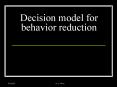Decision model for behavior reduction PowerPoint PPT Presentation