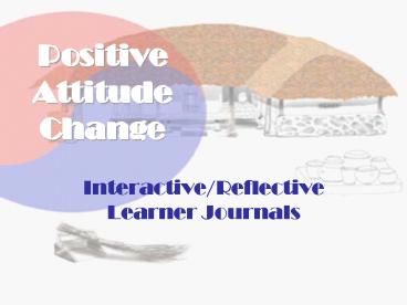 Positive Attitude Change