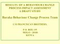RESULTS OF A BEHAVIOUR CHANGE PROCESS IMPACT ASSESSMENT A DRAFT STUDY Baraka Behaviour Change Proces PowerPoint PPT Presentation