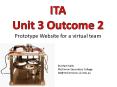 ITA Unit 3 Outcome 2 Prototype Website for a virtual team PowerPoint PPT Presentation