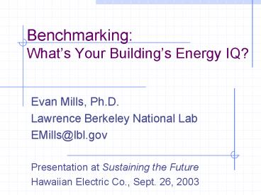 Benchmarking: Whats Your Buildings Energy IQ