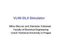 VLIW-DLX Simulator PowerPoint PPT Presentation