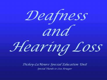 Deafness and Hearing Loss