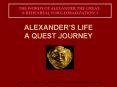 ALEXANDERS LIFE A QUEST JOURNEY PowerPoint PPT Presentation