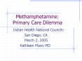 Methamphetamine: Primary Care Dilemma PowerPoint PPT Presentation