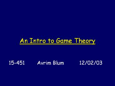An Intro to Game Theory