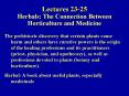 Lectures 2325 Herbals: The Connection Between Horticulture and Medicine PowerPoint PPT Presentation