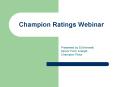 Champion Ratings Webinar PowerPoint PPT Presentation