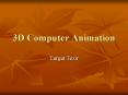 3D Computer Animation PowerPoint PPT Presentation