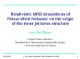 Relativistic MHD simulations of Pulsar Wind Nebulae: on the origin of the inner jet-torus structure PowerPoint PPT Presentation
