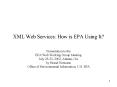 XML Web Services: How is EPA Using It PowerPoint PPT Presentation