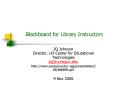 Blackboard for Library Instructors PowerPoint PPT Presentation