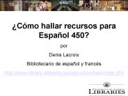 Cmo hallar recursos para Espaol 450