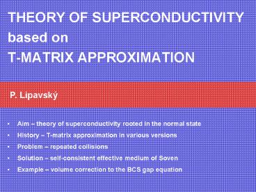THEORY OF SUPERCONDUCTIVITY based on TMATRIX APPROXIMATION