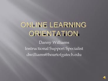 Online Learning Orientation