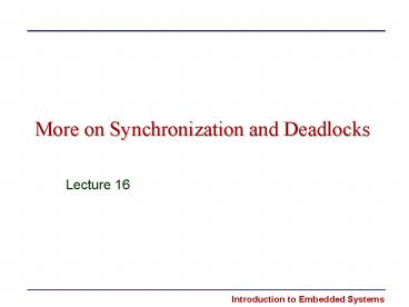 More on Synchronization and Deadlocks