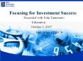 Focusing for Investment Success PowerPoint PPT Presentation