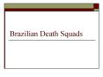 Brazilian Death Squads PowerPoint PPT Presentation