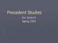 Precedent Studies PowerPoint PPT Presentation