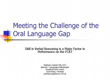Meeting the Challenge of the Oral Language Gap