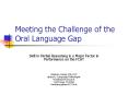 Meeting the Challenge of the Oral Language Gap PowerPoint PPT Presentation
