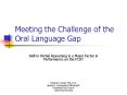 Meeting the Challenge of the Oral Language Gap PowerPoint PPT Presentation