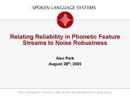 Relating Reliability in Phonetic Feature Streams to Noise Robustness