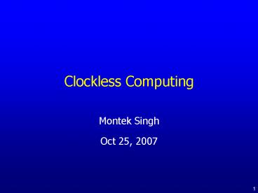 Clockless Computing