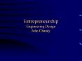 Entrepreneurship Engineering Design John Chandy PowerPoint PPT Presentation