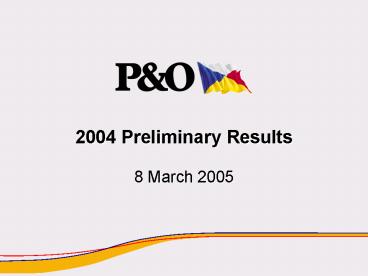 2004 Preliminary Results