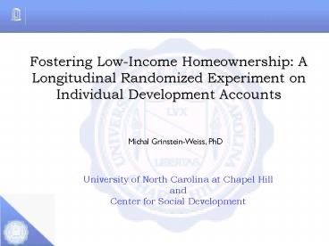Fostering LowIncome Homeownership: A Longitudinal Randomized Experiment on