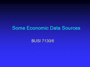 Some Economic Data Sources