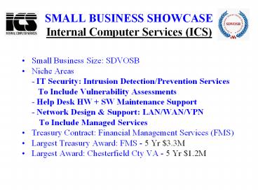 SMALL BUSINESS SHOWCASE Internal Computer Services (ICS)