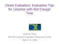 Clever Evaluation: Evaluation Tips for Libraries with Not Enough Time PowerPoint PPT Presentation