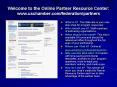 Welcome to the Online Partner Resource Center: www'uschamber'comfederationpartners