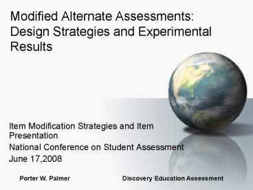 Modified Alternate Assessments: Design Strategies and Experimental Results