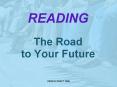 READING The Road to Your Future PowerPoint PPT Presentation